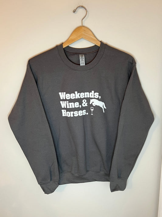Weekends, Wine and Horses Crewneck